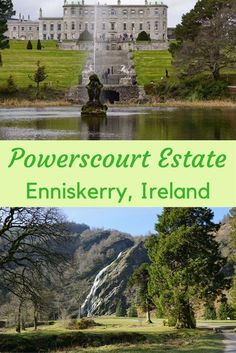 the front and back sides of powerscourt estate in enniskery, ireland