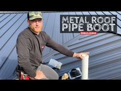 a man standing on top of a metal roof next to a white pipe with the words metal roof pipe boot written above it