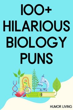 the book cover for 100 + hilarrous biology puns by humor living