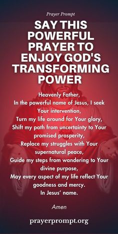 an image of a prayer with the words, pray this powerful prayer to enjoy god's transforming power