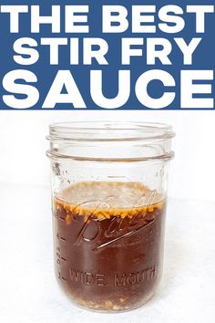 the best stir fry sauce in a glass jar with text overlay that reads, the best stir fry sauce