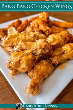 chicken wings on a white plate with sauce and french fries in the foreground text reads bang bang chicken wings dishes & dust bunnies