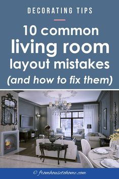 a living room and dining room with the words decor tips 10 common living room layouts and how to fix them