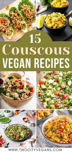 collage of various vegan dishes with text overlay that reads 15 couscous vegan recipes