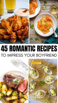 four different pictures with the words 45 romantic recipes to impress your boyfriend's boyfriend