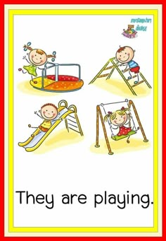 there are children playing on the swings and slides in this poster, which reads they are playing