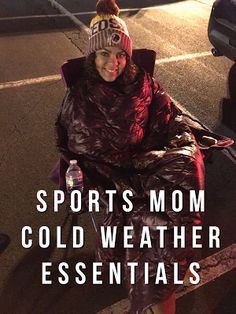 a woman sitting on top of a chair next to a parking lot with the words sports mom cold weather essentials