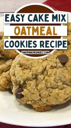 easy cake mix oatmeal cookies recipe on a white plate with text overlay