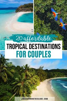 tropical destinations for couples with text overlay that reads 20 adorable tropical destinations for couples