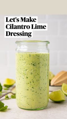 a glass jar filled with cilantro lime dressing