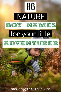 a young boy sitting in the grass with text overlay that reads,'86 nature boy names for your little adventurer