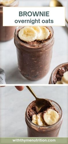 chocolate pudding in a jar with banana slices on top and the words brownie overnight oats above it