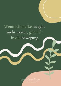 a green and yellow poster with an image of a plant in the foreground that reads, wernich merke, es geht night weiter, ghe ich in die