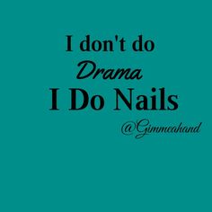 Gimmeahand.net #nails #nailart #nailtech #branding #socialmedia Nailtech Quotes, Nail Tech Humor, Nail Technician Quotes, Nail Quotes Funny, Manicure Quotes, Nail Polish Quotes, Nail Tech Quotes, Nail Memes, Tech Quotes