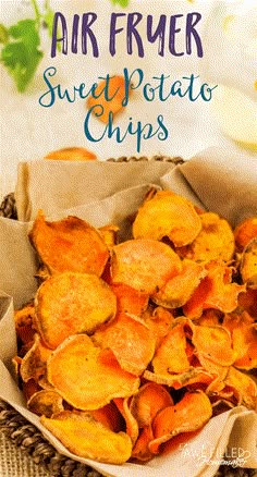 sweet potato chips in a basket with text overlay that reads air fryer sweet potato chips