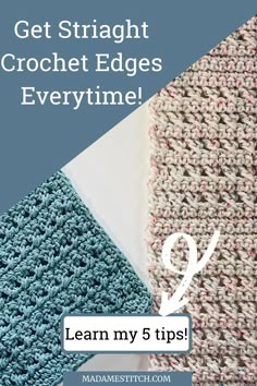 two crochet edges with the text learn my 5 tips