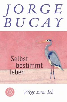 a book cover with a bird standing in front of a pink wall and the words selbst bestimmt leben