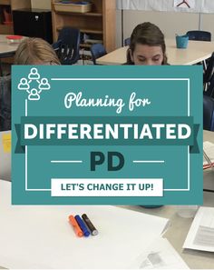 two children sitting at desks with the words planning for differentiated pdd let's change it up