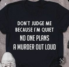 Hoodies With Funny Sayings, Shirt Design Inspiration Creative, Sarcastic T Shirts Funny, Punny T-shirts, Tshirt Quotes Funny, Funny Quotes On Tshirts, Funny Quotes To Put On Shirts, Funny Quotes On Shirts, Funny Sayings For Shirts