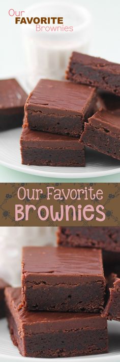 chocolate fudge brownies stacked on top of each other with the words our favorite