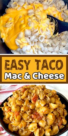 macaroni and cheese is being cooked in a skillet with the words easy taco mac & cheese