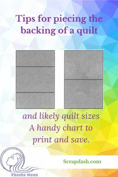 an advertisement with the words tips for picking the backing of a quilt and likely quilt sizes handy chart to print and save