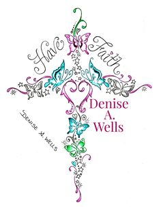 a cross with the words denise a wells written on it and butterflies around it