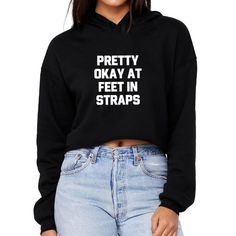 Pilates Hoodie | Pilates Sweatshirt | Funny Pilates Shirt | Pilates Crop Top | Cropped Hoodie | Pretty Okay at Feet in Straps Hoodie Brands, Top Cropped, Funny Sweatshirts, Cropped Hoodie, Fleece Hoodie, Sports Women