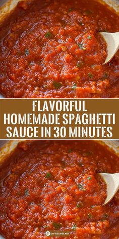 two images showing how to make homemade spaghetti sauce in 30 minutes, with the title above it