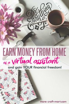 the words earn money from home as a virtual assistant and gain your financial freedom