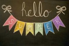 a chalkboard with the words hello summer written on it and colorful buntings