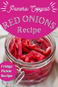 red onions in a glass jar with the words janena copuccii's red onions recipe