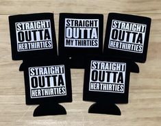 four black and white coasters with the words straight, outa, my threeties on them