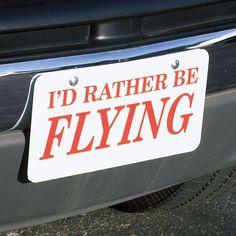 i'd rather be flying sticker on the bumper of a car