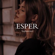 a woman with her eyes closed and the words esper sophisticatedated in front of her