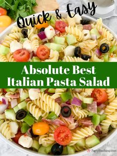 pasta salad in a bowl with the words quick and easy absolute best italian pasta salad