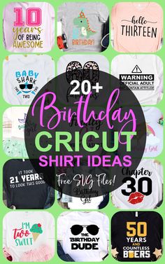 birthday shirt ideas for girls and boys with the words, 20 birthday cricut t - shirts