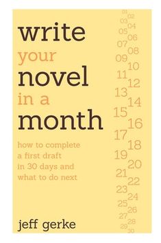 Write Your Novel in a Month: How to Complete a First Draft in 30 Days and What to Do Next - Paperback | Diverse Reads National Novel Writing Month, Writing Corner, Novel Ideas, English Major, Writer Inspiration, First Draft, Wattpad Covers