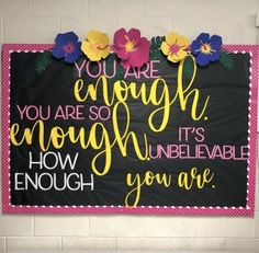 a sign that says you are enough enough it's how unbelevable you are