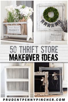 there are pictures of different things in the store with text overlay that reads 30 thrift store makeover ideas