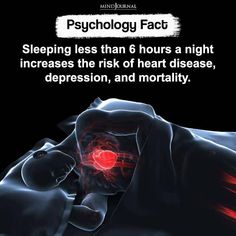 Sleeping less than 6 hours a night increases the risk of heart disease, depression, and mortality.

#Sleepless #HeartDiseaseRisk #PsychologyFacts #HumanPsychology #InterestingFactsQuotes #Interesting #MindHelp #MindsJournal Too Much Estrogen, Life Management, When You Sleep, Good Mental Health, Mood Humor, Psychology Facts