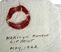 a piece of paper with writing on it that says marilyn monroe lipprint may 1960