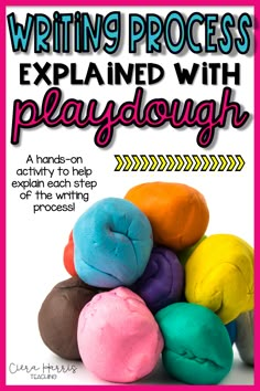 a pile of playdoughs with the words writing process