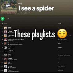 an image of a web page with the words i see a spider and there playlists