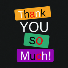 the words thank you so much are written in different colors and font on a black background