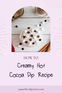 how to make creamy hot cocoa dip recipe with marshmallows and chocolate chips