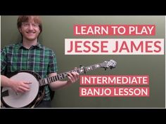 a person holding a guitar with the words learn to play jesse james