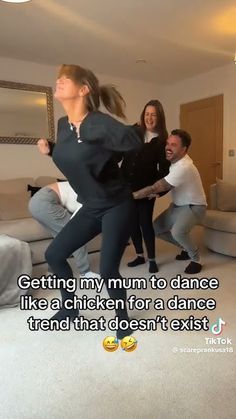 three people are dancing in a living room with the caption'getting my mum to dance like a chicken for a dance friend that doesn '