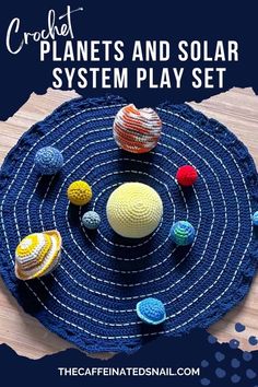 crochet planets and solar system play set with text overlay that reads, crochet planets and solar system play set