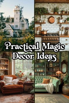 several pictures of different rooms and furniture in the same room, with text overlay that reads practical magic decor ideas